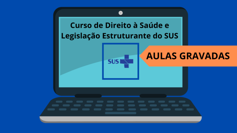 Direito à Saúde e Legislação Estruturante do SUS
